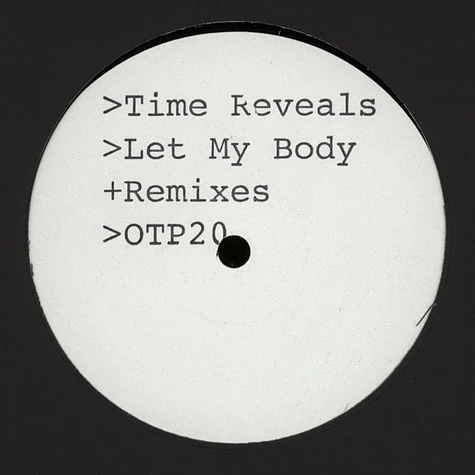 Time Reveals - Let My Body