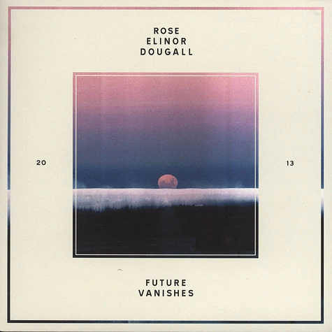 Rose Elinor Dougall - Future Vanishes