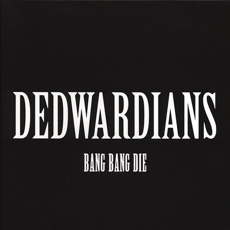 Dedwardians - Bang Bang Die