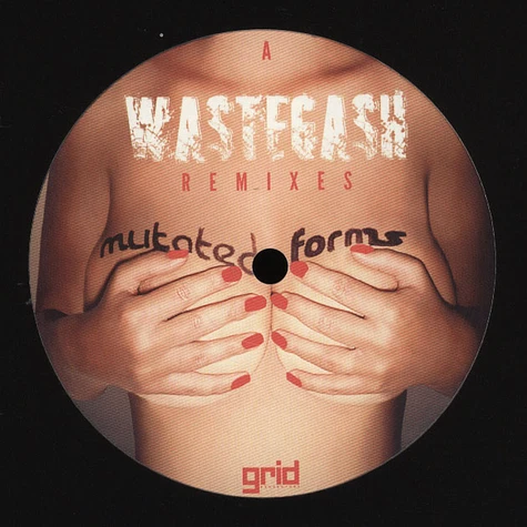 Mutated Forms - Wastegash Remixes