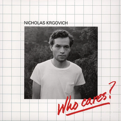 Nicholas Krgovich - Who Cares?