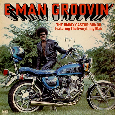 The Jimmy Castor Bunch Featuring The Everything Man - E-Man Groovin'