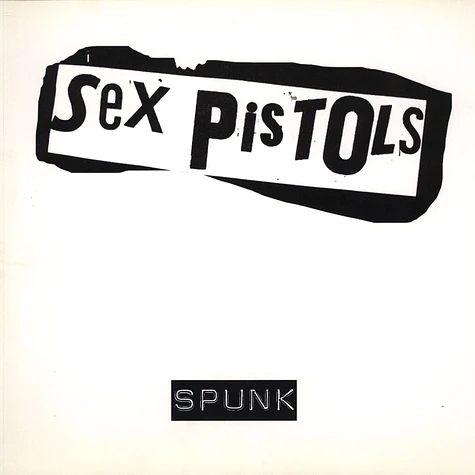 Sex Pistols - Spunk
