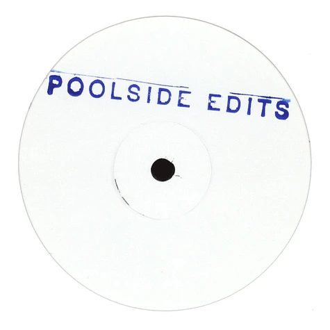 Poolside - Poolside Edits Volume 1