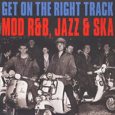 V.A. - Get On The Right Track - Mod R&B, Jazz & Ska