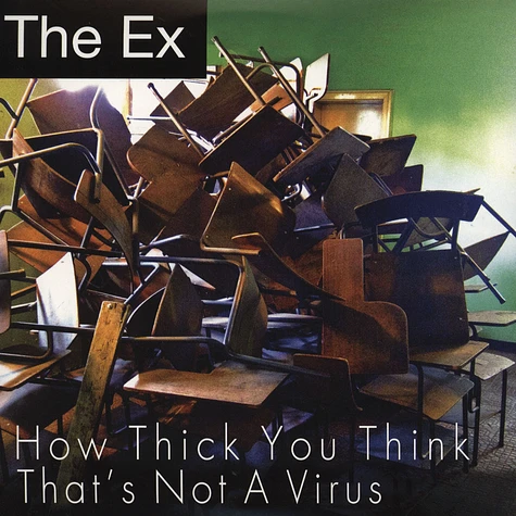 The Ex - How Thick You Think / That's Not A Virus