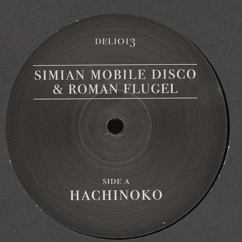 Simian Mobile Disco & Roman Flugel - Hachinoko