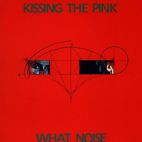 Kissing The Pink - What Noise