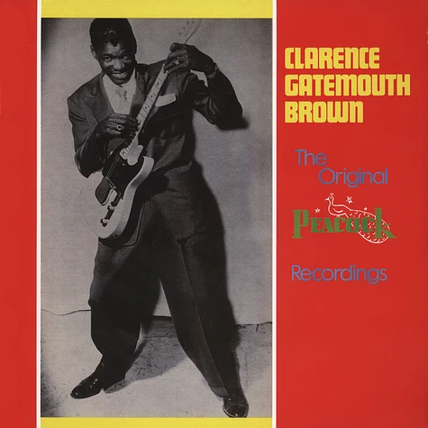 Clarence Gatemouth Brown - The Original Peacock Recordings