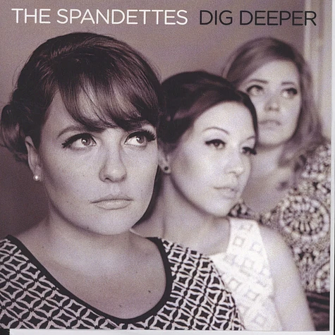 The Spandettes - Dig Deeper