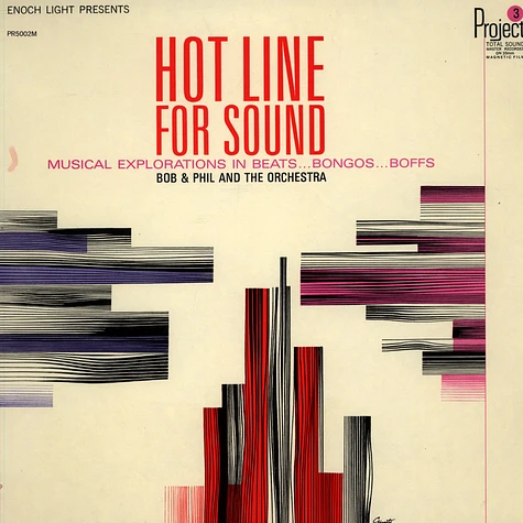 Bob & Phil And The Orchestra - Hot Line For Sounds (Musical Explorations In Beats...Bongos...Boffs)