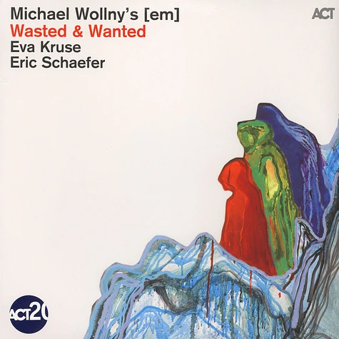 Michael Wollny, Eva Kruse & Eric Schäfer - Wasted & Wanted
