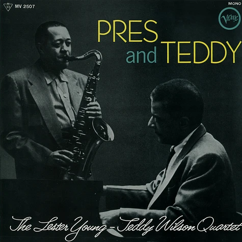 The Lester Young - teddy Wilson Quartet - Pres And Teddy