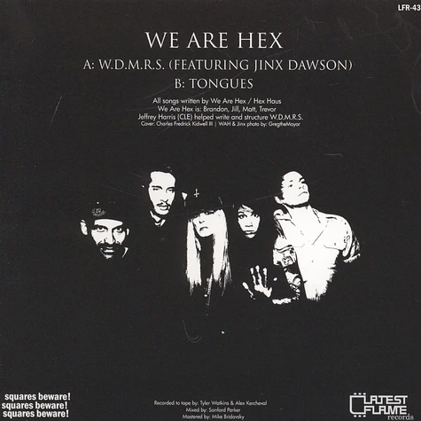 We Are Hex - W.D.M.R.S. / Tongues