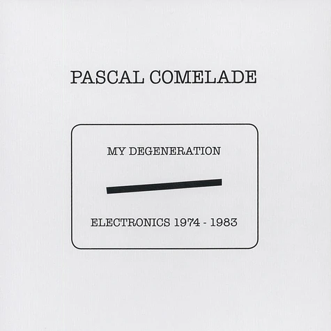 Pascal Comelade - My Degeneration, Electronics 1974-1983