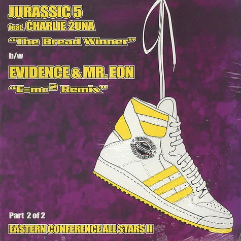 Jurassic 5 Feat. Chali 2NA b/w Evidence & Mr. Eon - The Breadwinner / E=MC² Remix