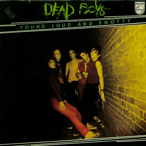 The Dead Boys - Young Loud And Snotty