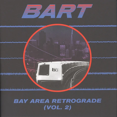 V.A. - Bay Area Retrograde (BART) Volume 2