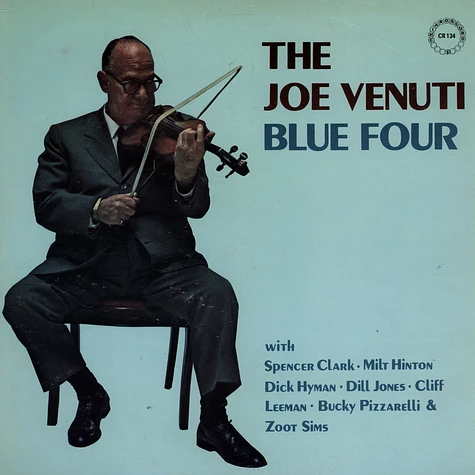 Joe Venuti - Blue Four feat. Spencer Clark, Milt Hinton, Dick Hyman, Dill Jones, Cliff Leeman, Bucky Pizzarelli And Zoot Sims