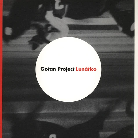 Gotan Project - Lunático