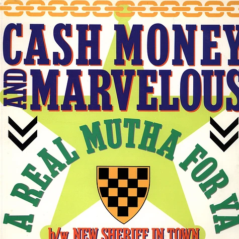 Cash Money & Marvelous - A Real Mutha For Ya / New Sheriff In Town