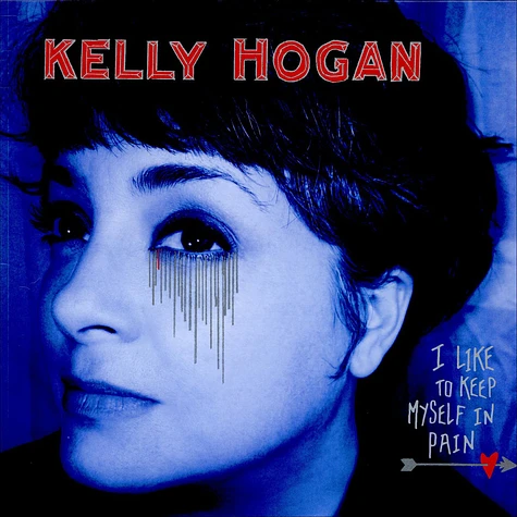 Kelly Hogan - I Like To Keep Myself In Pain
