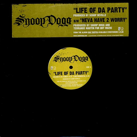 Snoop Dogg - Life Of Da Party / Neva Have 2 Worry