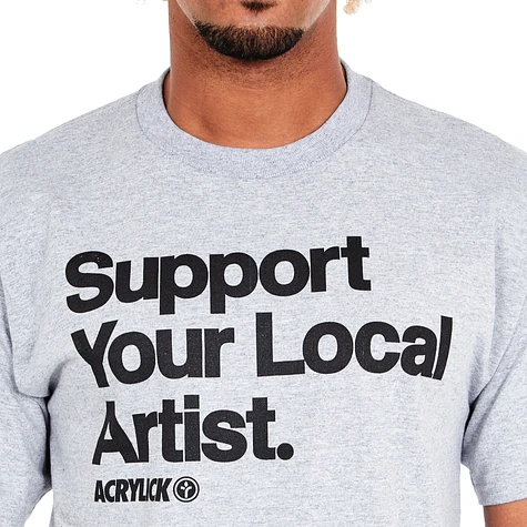 Acrylick - Support Locals T-Shirt