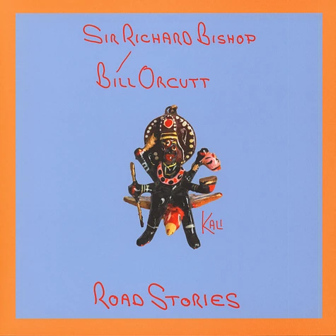 Sir Richard Bishop / Bill Orcutt - Road Stories (Kali)