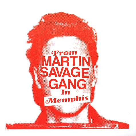 Martin Savage Gang - From Memphis