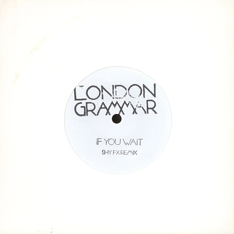 London Grammar - If You Wait Shy FX Remix