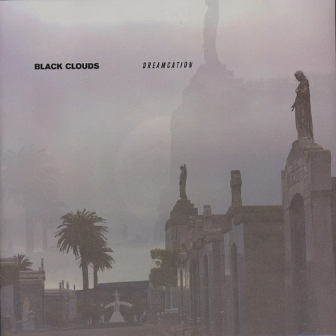 Black Clouds - Dreamcation Deluxe edition
