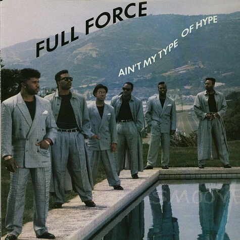 Full Force - Ain't My Type Of Hype