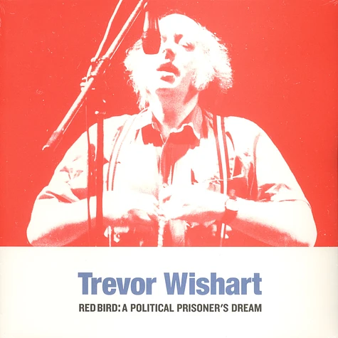 Trevor Wishart - Red Bird: A Political Prisoner's Dream