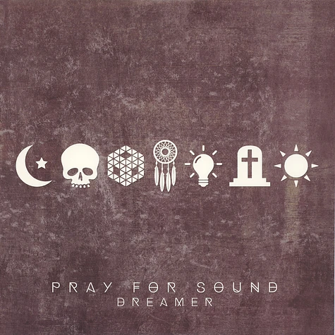Pray For Sound - Dreamer