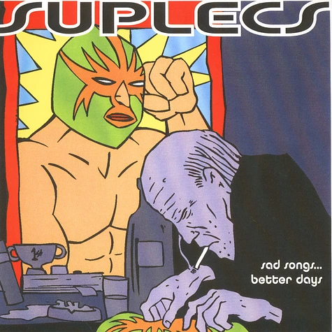 Suplecs - Sad Songs … Better Days