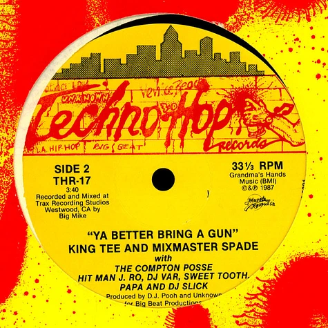 King Tee / King Tee And Mixmaster Spade With The Compton Posse - The Coolest / Ya Better Bring A Gun