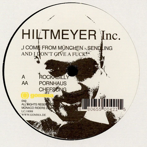 Hiltmeyer Inc - I Come From München - Sendling And I Don't Give A Fuck!