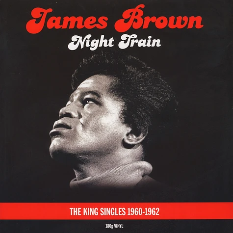 James Brown - Night Train - King Singles ‘60-’62