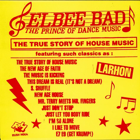 Elbee Bad, The Prince Of Dance Music - The True Story Of House Music