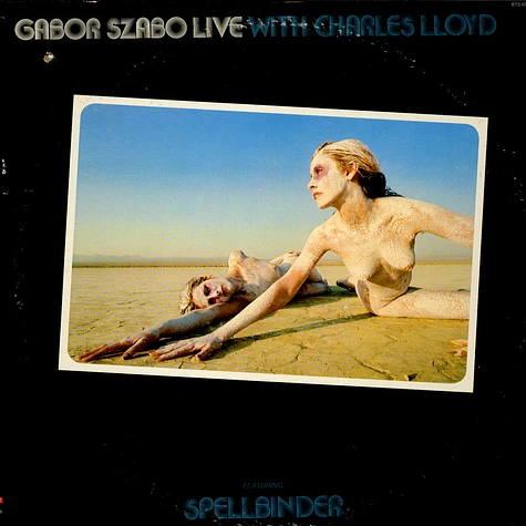 Gabor Szabo Live With Charles Lloyd - Gabor Szabo Live With Charles Lloyd (Featuring Spellbinder)