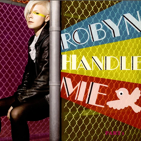 Robyn - Handle Me (Part I)