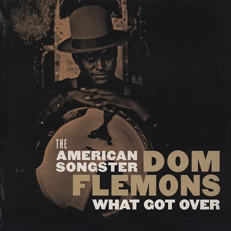 Dom Flemons - What Got Over
