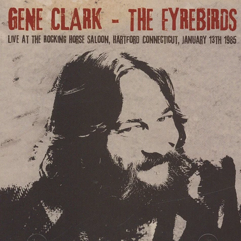 Gene Clark & The Firebirds - Live At The Rocking Horse Saloon