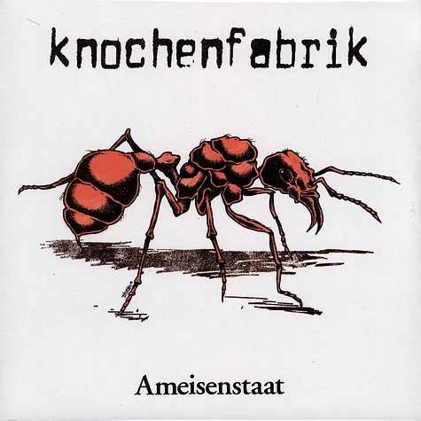 Knochenfabrik - Ameisenstaat