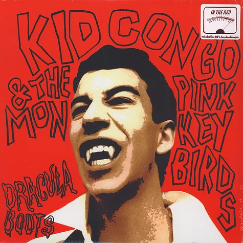Kid Congo & The Pink Monkey Birds - Dracula Boots