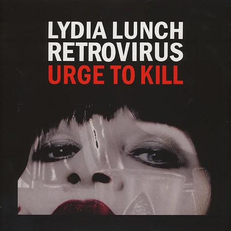 Lydia Lunch Retrovirus - Urge To Kill