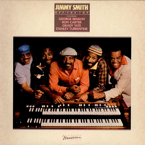 Jimmy Smith Featuring George Benson, Ron Carter, Grady Tate, Stanley Turrentine - Off The Top