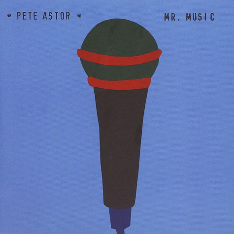 Pete Astor - Mr. Music