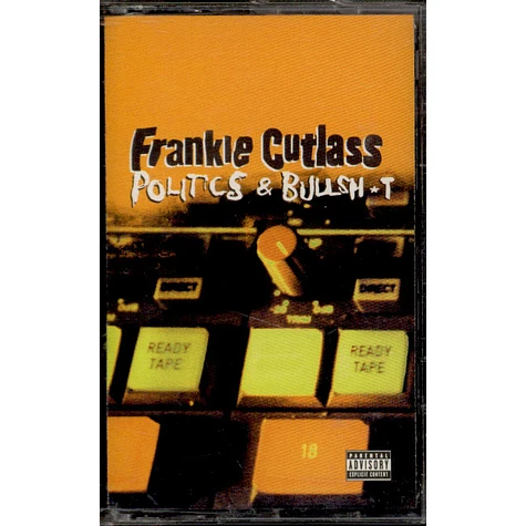 Frankie Cutlass - Politics & Bullsh*t